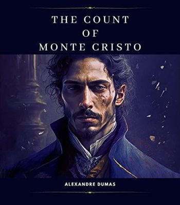 The Count of Monte Cristo - a tale of betrayal and thrilling revenge!