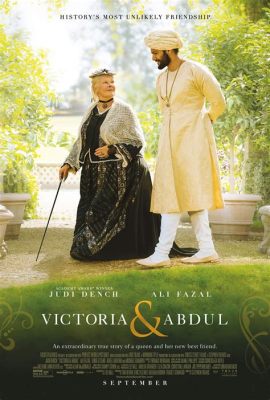  Victoria & Abdul: Czy Odrodzone Przyjaźnie Mogą Pokonać Granice Klasy?